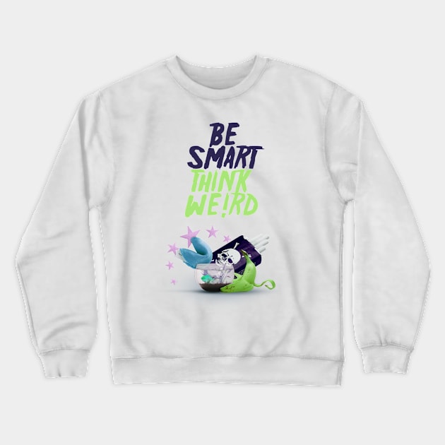 Be Smart, Think We!rd [2] Crewneck Sweatshirt by JavierMartinez